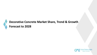Decorative Concrete Market Trends, Analysis & Forecast, 2028