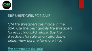 Tire Shredders For Sale  CM Shredders