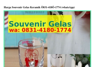 Harga Souvenir Gelas KeramikHarga Souvenir Gelas Keramik ౦83l~Կl8౦~lᜪᜪԿ(whatsApp