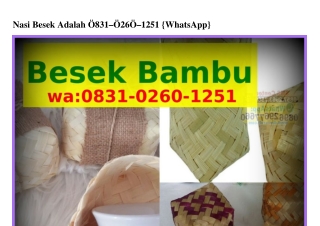 Nasi Besek Adalah 08౩l_0ᒿᏮ0_lᒿ5l{WA}