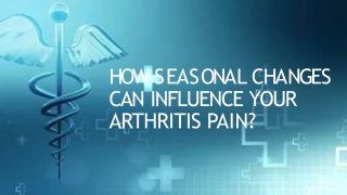 How seasonal changes can influence your arthritis pain