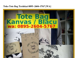 Toko Tote Bag Terdekat 08ᑫ5•ᒿᏮ04•5ᜪᏮᜪ[WA]