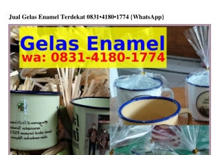 Jual Gelas Enamel Terdekat ౦8З1-418౦-1ᜪᜪ4[WA]