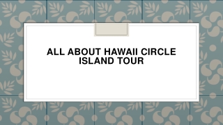 All About Hawaii Circle Island Tour
