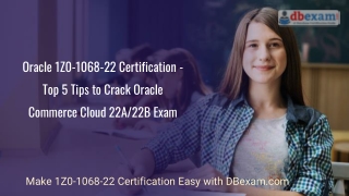 Oracle 1Z0-1068-22 Certification: Top 5 Tips to Crack Oracle Commerce Cloud Exam