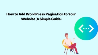 How to Add WordPress Pagination to Your Website (A Simple Guide)
