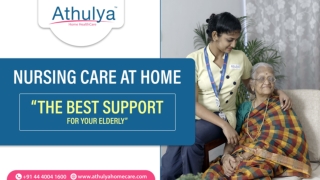 The Best Support for Your Elderly -Nursing care at home