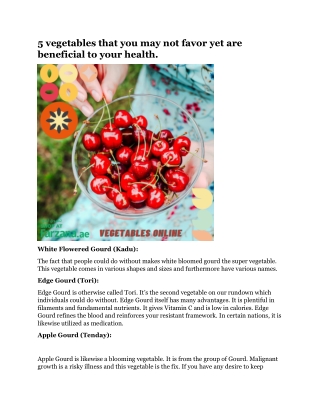 5 vegetables that you may not favor yet are beneficial to your health.