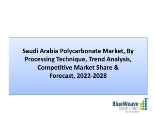 Saudi Arabia Polycarbonate Market during Forecast Period 2022-2028