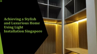 Achieving a Stylish and Luxurious Home Using Light Installation Singapore