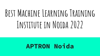Best Machine Learning Training Institute in Noida 2022