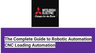 The Complete Guide to Robotic Automation CNC Loading Automation