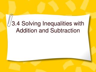 3.4 Solving Inequalities with Addition and Subtraction