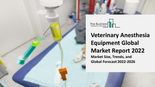 Veterinary Anesthesia Equipment Global Market By Type, Size, Share, Industry Analysis, Growth, Application, Opportunity