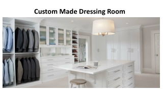 Custom Made Dressing Room