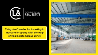 Things to Consider for Investing in Industrial Property With the Help of Real Estate Corpus Christi