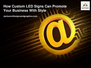 How Custom LED Signs Can Promote Your Business With Style