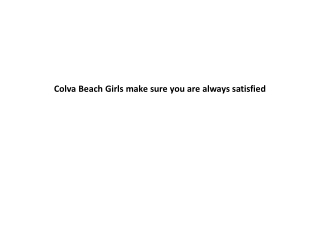 Colva Beach Girls make sure you are always satisfied