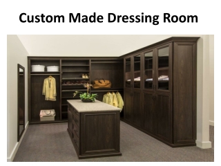 Custom Made Dressing Room