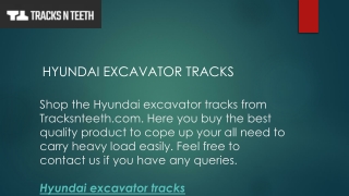 Hyundai excavator tracks  Tracksnteeth.com