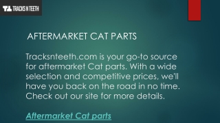 Aftermarket Cat Parts  Tracksnteeth.com