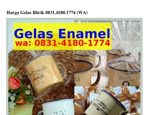 Harga Gelas Blirik Ô83l.ㄐl8Ô.lᜪᜪㄐ(whatsApp)
