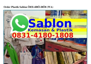 Order Plastik Sablon Ö83l-ㄐl8Ö-l8Ö8(WA)