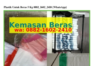 Plastik Untuk Beras 5 Kg Ô882-1ᏮÔ2-2ㄐ1Ô{WA}