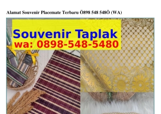 Alamat Souvenir Placemate Terbaru O8ᑫ8.5Ꮞ8.5Ꮞ8O(whatsApp)