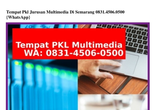 Tempat Pkl Jurusan Multimedia Di Semarang O8౩l–ㄐ5OϬ–O5OO[WA]
