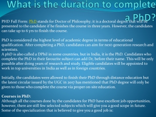 What is the duration to complete a PhD