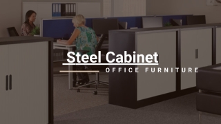 How to Make Your Office Look More Professional with Steel Cabinet and Reception