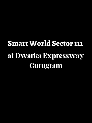 Smart World Sector 111 Dwarka Expressway Gurugram - Brochure