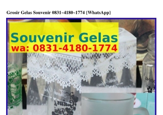 Grosir Gelas Souvenir ౦8ЗI·4I8౦·I774[WA]