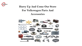 Hurry up and come our store for Volkswagen