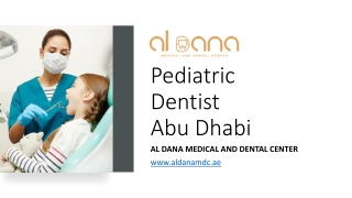 Pediatric Dentist Abu Dhabi​