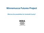 Winnemucca Futures Project What are the possibilities for Humboldt County