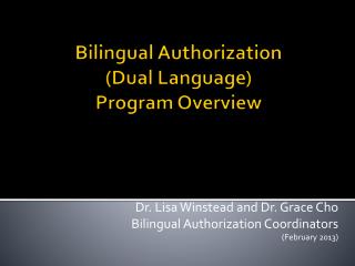 Bilingual Authorization (Dual Language) Program Overview