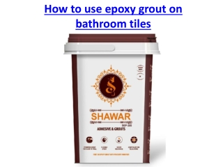 How to use epoxy grout on bathroom tiles