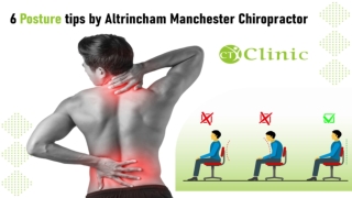 6 Posture tips by Altrincham Manchester Chiropractor