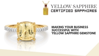 MAKING YOUR BUSINESS SUCCESSFUL WITH YELLOW SAPPHIRE GEMSTONE