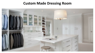 Custom Made Dressing Room
