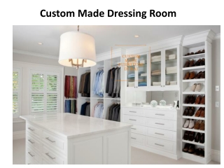 Custom Made Dressing Room