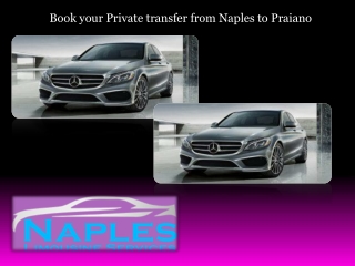 Book your Private transfer from Naples to Praiano