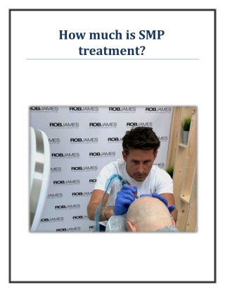 How much is SMP treatment