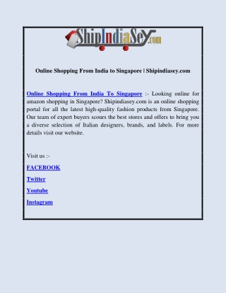 Online Shopping From India to Singapore | Shipindiasey.com