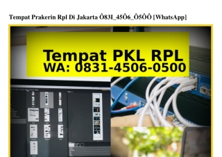 Tempat Prakerin Rpl Di Jakarta 08ЗI_ㄐ50Ꮾ_0500{WhatsApp}