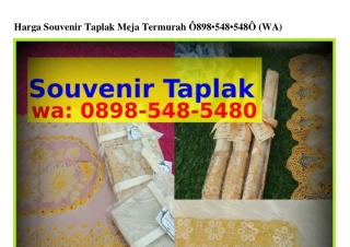Harga Souvenir Taplak Meja Termurah ౦898•5Կ8•5Կ8౦(whatsApp)
