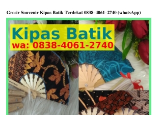 Grosir Souvenir Kipas Batik Terdekat ౦838.4౦Ϭ1.2ᜪ4౦[WA]