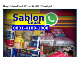 Harga Sablon Pouch Ô8ᣮ1~Ꮞ18Ô~18Ô8{WA}